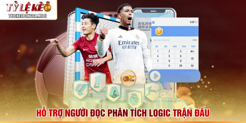 Hỗ trợ người đọc phân tích logic trận đấu